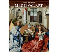 Wendy A. Stein How to Read Medieval Art (Tascabile)