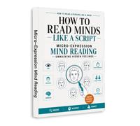 How to Read Minds Like a Script: Micro-Expression Mind Reading | Decode Facial Expressions, Hidden Emotions, Nonverbal Cues, Social Signals, Emotional Intelligence & Human Behavior