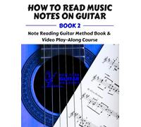 How To Read Music Notes On Guitar - Book 2: Note Reading Guitar Method Book & Video Course