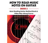 How To Read Music Notes On Guitar - Book 3: Note Reading Guitar Method Book & Video Play-Along Course