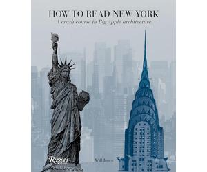 How to Read New York: A Crash Course in Big Apple Architecture [Lingua Inglese]