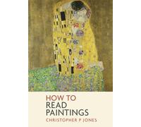 How to Read Paintings: Learn about masterpieces from art history