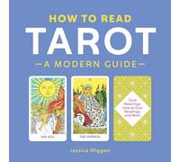 How to Read Tarot: A Modern Guide