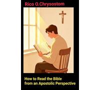 How to Read the Bible from an Apostolic Perspective