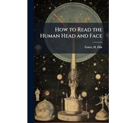How to Read the Human Head and Face