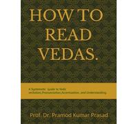 How To Read Vedas: The Eternal Wisdom of India Explained in Simple Language