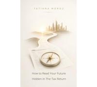 How to Read Your Future Hidden in The Tax Return