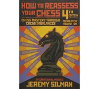 How to Reassess Your Chess: Chess Mastery Through Chess Imbalances