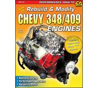 How To Rebuild And Modify Chevy 348 409 W Motore 1958-1965 Chevrolet Performance