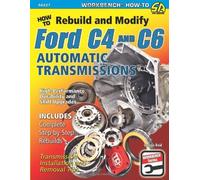 [(How to Rebuild and Modify Ford C4 and C6 Automatic Transmissions: Includes Complete Step-by-step Rebuilds - Transmission Installation and Removal Tips)] [Author: George Reid] published on (July, 2012)
