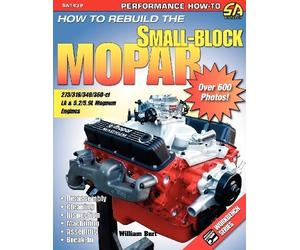 [How to Rebuild the Small-Block Mopar] [By: Burt, William] [January, 2008]