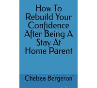 How To Rebuild Your Confidence After Being A Stay At Home Parent