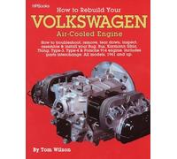 How to Rebuild Your Volkswagen Air-Cooled Engine: How to Troubleshoot, Remove, Tear Down, Inspect, Assemble & Install Your Bug, Bus, Karmann Ghia, Thing, Type-3, Type-4 & Porsche 914 Engine