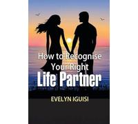 How to Recognise Your Right Life Partner