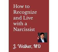 How to Recognize and Live with a Narcissist