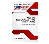 How to Recognize True Intentions: and Detect Deception