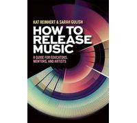 How to Release Music: A Guide for Educators, Mentors, and Artists