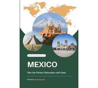 How to Relocate to Mexico: Plan the Perfect Relocation with Ease