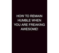 How to remain humble when you are freaking awesome! The 90 day planner.