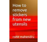 How to remove stickers from new utensils