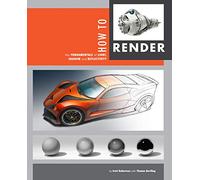 Scott Robertson Thomas Bertling How to Render (Copertina rigida)