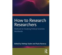 How to Research Researchers: Methods for Studying Political Scientists Worldwide