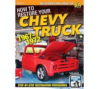 How to Restore Your Chevy Truck: 1967-1972