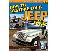 How to Restore Your Jeep 1941-1986: Covers Mb, Gpw, Cj-2a, Cj-3a, M38, Cj-3b,