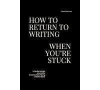 How to Return to Writing When You’re Stuck: A Gentle Guided Journal for Screenwriters Facing Creative Block