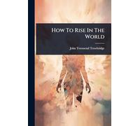 How To Rise In The World