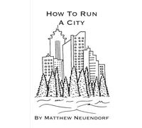How To Run A City: A sprint through modern urban design