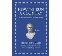 Marcus Tullius Cicero How to Run a Country (Copertina rigida)