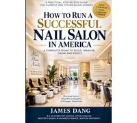 How to Run a Successful Nail Salon in America: A Practical Owner’s Guide to Profit, People, Operations, Customers & Growth
