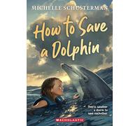 How to Save a Dolphin