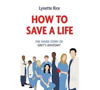 Lynette Rice How to Save a Life (Tascabile)