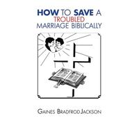 How To Save A Troubled Marriage Biblically