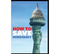 How To Save Democracy Michael Wayne