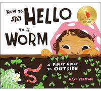 Kari Percival How to Say Hello to a Worm (Copertina rigida)
