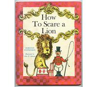 How to Scare a Lion