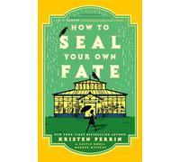 How to Seal Your Own Fate: A Novel