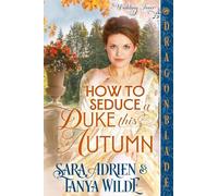 How to Seduce a Duke this Autumn: A Regency Historical Romance