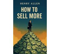 How to Sell More: 1