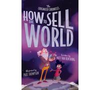 How to Sell the World: The Stone-Hearted Story of Greyson Grim: 1