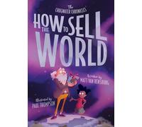 How to Sell the World: The Stone-Hearted Story of Greyson Grim: 1