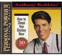 How to Shape Your Destiny Now (Anthony Robbins' Personal Power II, The Driving Force, Volume 2)
