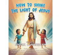 How to Shine the Light of Jesus
