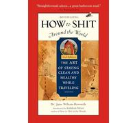 How To Shit Around the World, 2nd Edition