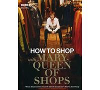 How to Shop With Mary, Queen of Shops