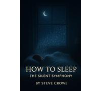 How to Sleep: The Silent Symphony