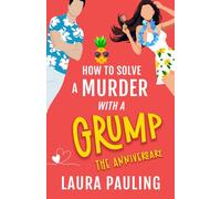 How to Solve a Murder with a Grump: The Anniversary